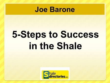 Joe Barone. Seminar Objectives 1. Provide you with the marketing and sales strategies that can help you be successful in selling to the natural gas industry.