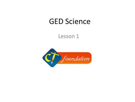 GED Science Lesson 1.