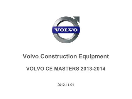 Volvo Construction Equipment VOLVO CE MASTERS 2013-2014 2012-11-01.