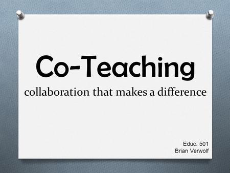 Co-Teaching collaboration that makes a difference