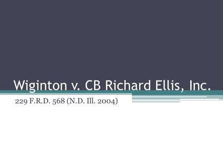 Wiginton v. CB Richard Ellis, Inc.