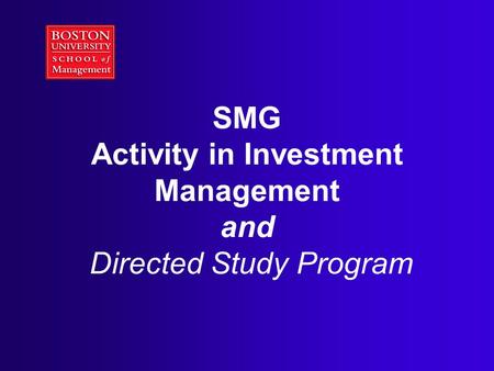 SMG Activity in Investment Management and Directed Study Program.