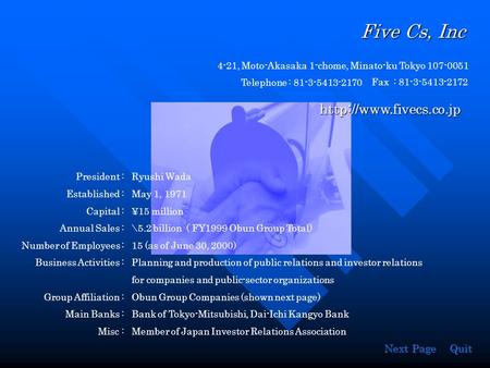 Five Cs, Inc 4-21, Moto-Akasaka 1-chome, Minato-ku Tokyo 107-0051 Telephone : 81-3-5413-2170 Fax : 81-3-5413-2172 hhhh tttt tttt pppp :::: //// //// wwww.