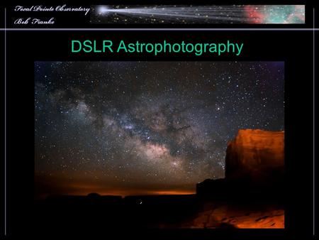 DSLR Astrophotography. They say… start with a joke.