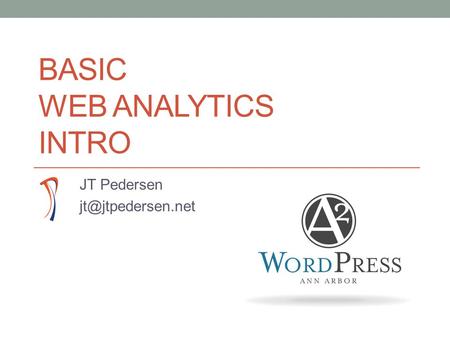 BASIC WEB ANALYTICS INTRO JT Pedersen