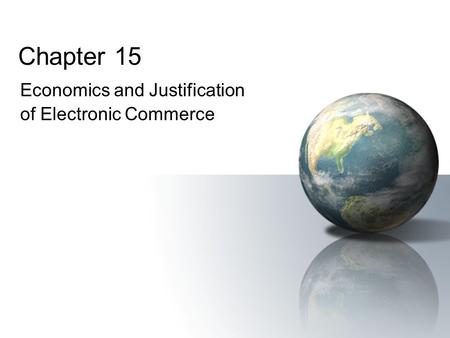 Economics and Justification of Electronic Commerce