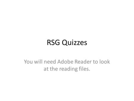 You will need Adobe Reader to look at the reading files.