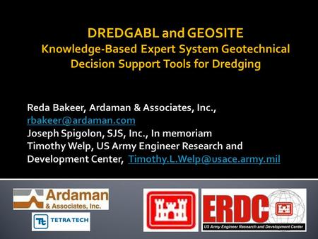 DREDGABL and GEOSITE Knowledge-Based Expert System Geotechnical Decision Support Tools for Dredging.