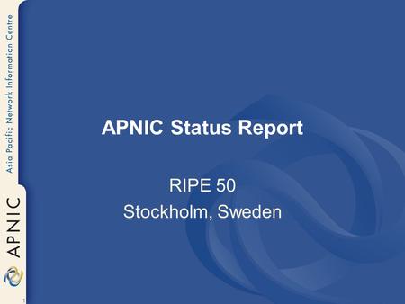 1 APNIC Status Report RIPE 50 Stockholm, Sweden. 2 Selected activities – Services IPv4 Allocations – accelerating –Single /8 allocation in Japan IPv6.