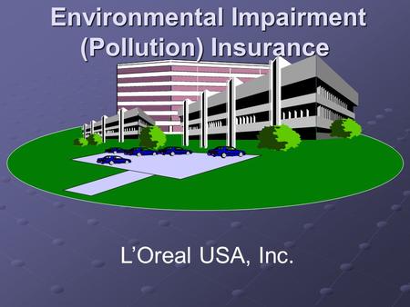 Environmental Impairment (Pollution) Insurance