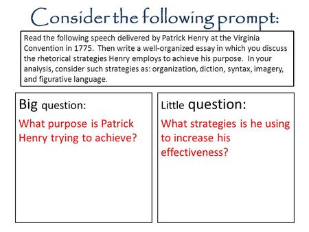 Consider the following prompt: Little question: What strategies is he using to increase his effectiveness? Read the following speech delivered by Patrick.