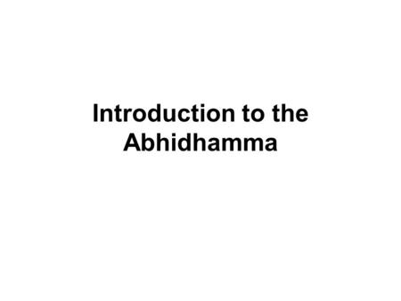 Introduction to the Abhidhamma