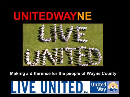 UNITEDWAYNE Making a difference for the people of Wayne County.