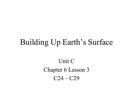 Building Up Earth’s Surface