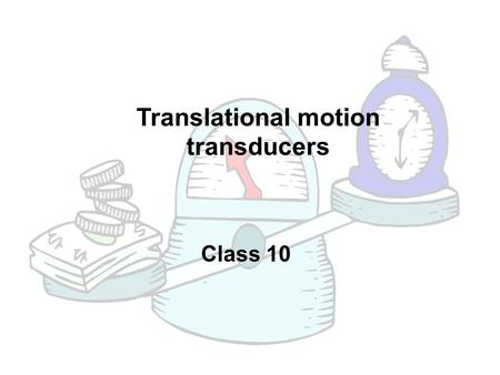 Translational motion transducers