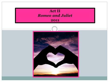 Act II Romeo and Juliet 2011.