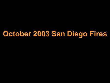 October 2003 San Diego Fires. HWY 15 N & Miramar Way.