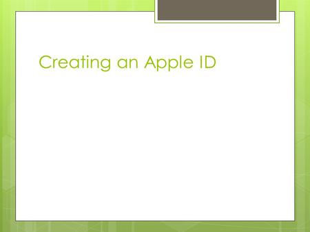 Creating an Apple ID. 1.)  First click on this link below. https://appleid.apple.com/cgi- bin/WebObjects/MyAppleId.woa/  Then click create an Apple.
