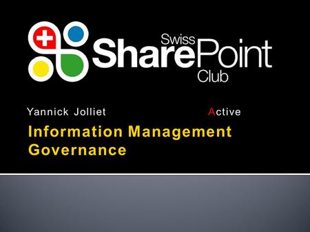Yannick Jolliet Active Knowledge Information Management Governance.