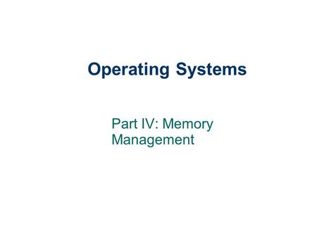 Part IV: Memory Management