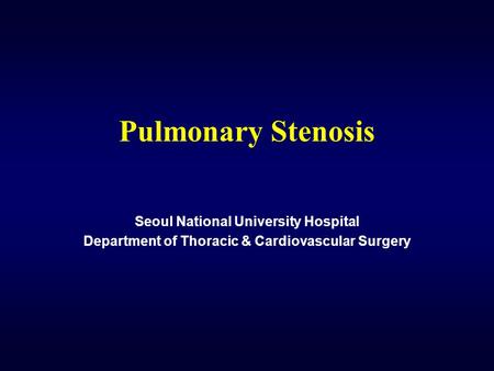 Pulmonary Stenosis Seoul National University Hospital