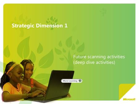 Strategic Dimension 1 Future scanning activities (deep dive activities)