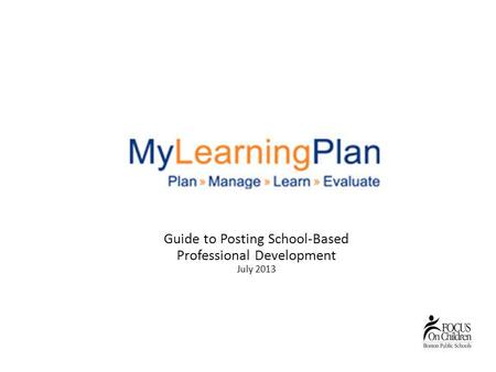 Guide to Posting School-Based Professional Development July 2013.