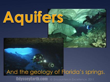 And the geology of Florida’s springs.