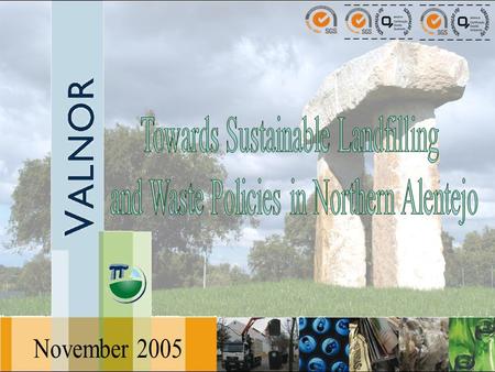 Valnor  Decree-Law nº 11/2001 of 23 January  Resident Population 185 000 inhabitants  Area 7464 km2  Investment 18 million euros.