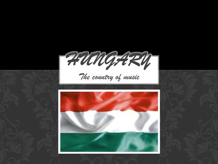 The country of music. SKYLARK MANUFACTURES LTD. Located in Hungary.