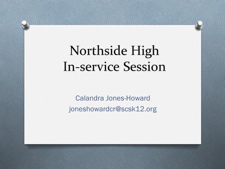 Northside High In-service Session Calandra Jones-Howard