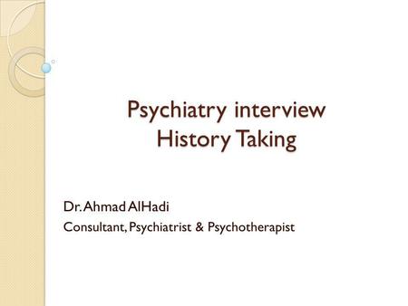 Psychiatry interview History Taking