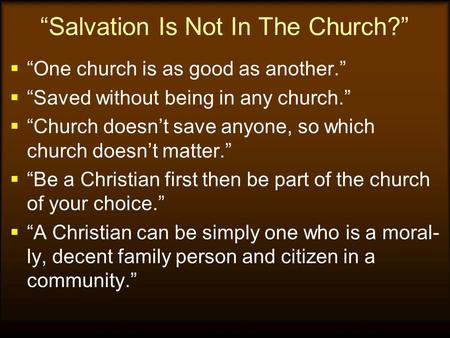 “Salvation Is Not In The Church?”