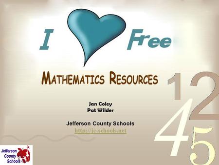 Jan Coley Pat Wilder Jefferson County Schools