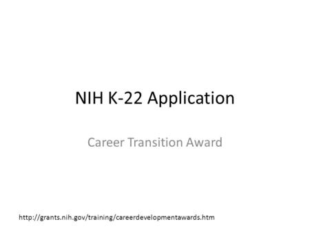 NIH K-22 Application Career Transition Award