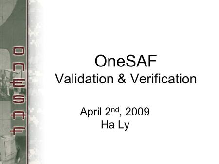 OneSAF Validation & Verification