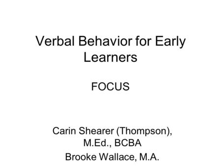 Verbal Behavior for Early Learners FOCUS