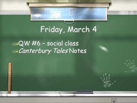 Friday, March 4 QW #6 – social class Canterbury Tales Notes.