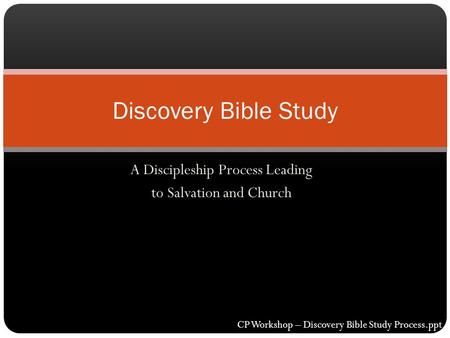A Discipleship Process Leading to Salvation and Church