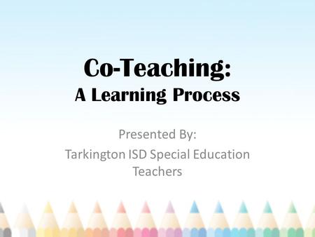 Co-Teaching: A Learning Process