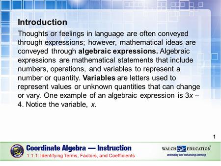 Introduction Thoughts or feelings in language are often conveyed through expressions; however, mathematical ideas are conveyed through algebraic expressions.