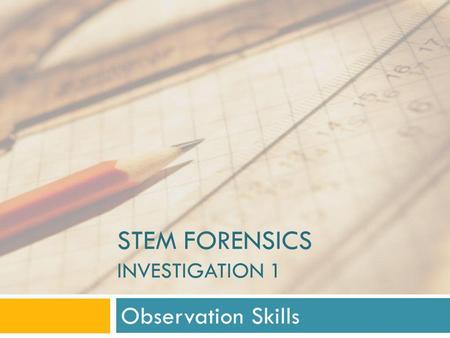 STEm Forensics Investigation 1