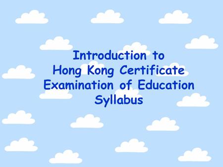 Introduction to Hong Kong Certificate Examination of Education Syllabus.