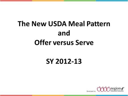 The New USDA Meal Pattern and Offer versus Serve SY