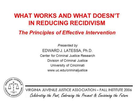 Presented by EDWARD J. LATESSA, Ph.D.
