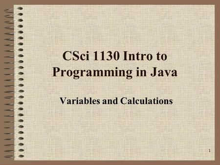 CSci 1130 Intro to Programming in Java