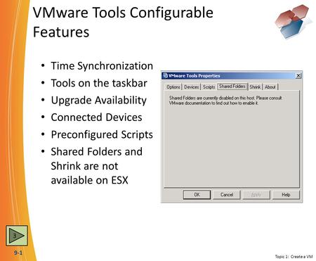 9-1 VMware Tools Configurable Features Time Synchronization Tools on the taskbar Upgrade Availability Connected Devices Preconfigured Scripts Shared Folders.