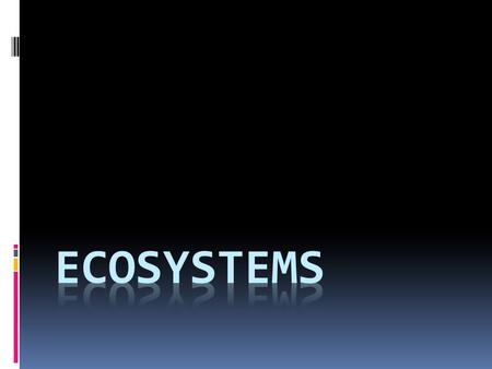 Ecosystems.