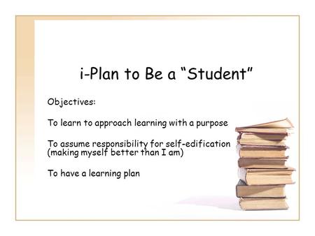 i-Plan to Be a “Student”