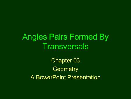 Angles Pairs Formed By Transversals